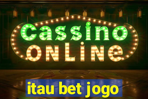 itau bet jogo